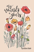 My Wounds + Yours 1543994725 Book Cover