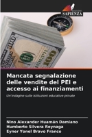 Mancata segnalazione delle vendite del PEI e accesso ai finanziamenti: Un'indagine sulle istituzioni educative private (Italian Edition) B0CKB67JJM Book Cover