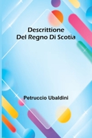 Descrittione Del Regno Di Scotia 9369050965 Book Cover