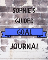 Sophie's 2020 Goal Book: 2020 New Year Planner Guided Goal Journal Gift for Sophie / Notebook / Diary / Unique Greeting Card Alternative 1677323523 Book Cover