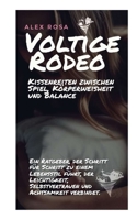 Voltige Rodeo: Kissenreiten zwischen Spiel, Körperweisheit und Balance (German Edition) B0GNYZK8WL Book Cover