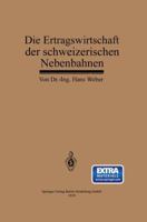 Die Ertragswirtschaft Der Schweizerischen Nebenbahnen 3662422689 Book Cover