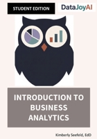 Introduction to Business Analytics: Student Edition 1969233400 Book Cover