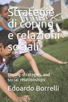 Strategie di coping e relazioni sociali: Coping strategies and social relationships (Psicologia - Psicologia dello sviluppo) 1723832154 Book Cover