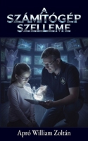 A Számítógép Szelleme (Hungarian Edition) 6158306177 Book Cover
