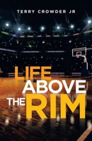 Life Above the Rim 166422808X Book Cover