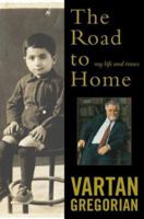 The Road to Home: My Life and Times