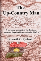 The Up-Country Man 1458363538 Book Cover