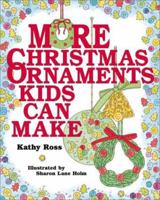 More Christmas Ornaments Kids Can Make 0761313966 Book Cover