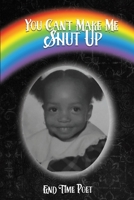 You Can't Make Me Shut Up 195298727X Book Cover