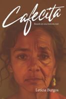 Cafecita: Basado en una historia real B0G43BXH6F Book Cover