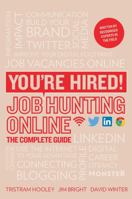 You're Hired! Job Hunting Online: The Complete Guide 184455628X Book Cover