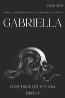 GABRIELLA: Libro 1 (Serie Hijos del Pecado) B0C1HRT9Z2 Book Cover