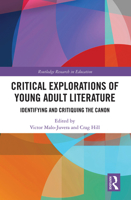 Critical Explorations of Young Adult Literature: Identifying and Critiquing the Canon 1032239190 Book Cover