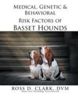 Medical, Genetic & Behavioral Risk Factors of Basset Hounds 1499044852 Book Cover