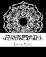 Coloring Break-time Volume One: Mandalas 153064349X Book Cover