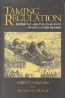 Taming Regulation: Superfund and the Challenge of Regulatory Reform 0815759436 Book Cover