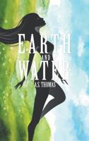 Earth and Water 1546279660 Book Cover