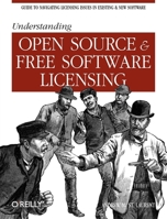 Understanding Open Source and Free Software Licensing 0596005814 Book Cover