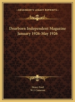 Dearborn Independent Magazine January 1926-May 1926 0766159906 Book Cover