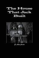 The House That Jack Built 1304374939 Book Cover