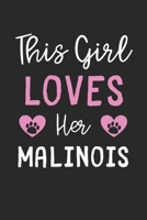This Girl Loves Her Malinois: Lined Journal, 120 Pages, 6 x 9, Funny Malinois Gift Idea, Black Matte Finish (This Girl Loves Her Malinois Journal) 1673531687 Book Cover