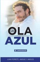 La Ola Azul: Siempre hay un motivo para seguir adelante 1721141251 Book Cover