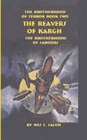 The Reavers of Kargh: The Brotherhood of Terror Book Two 148185321X Book Cover