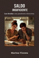 SALDO INSUFICIENTE: Las deudas: una pandemia silenciosa (Spanish Edition) 8410906031 Book Cover