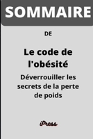 SOMMAIRE de Le code de l'obésité: Déverrouiller les secrets de la perte de poids Par Dr. Jason Fung B0BBQ73998 Book Cover