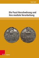 Die Pazzi-verschworung Und Ihre Mediale Verarbeitung (Nova Mediaevalia, 27) (German Edition) 3847118706 Book Cover