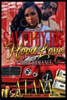Saved By His Hood Love 2: A Hood Romance B09KNCVGBV Book Cover