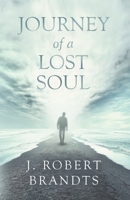 Journey of a Lost Soul 1734740205 Book Cover