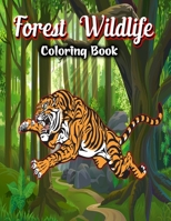 Forest Wildlife Coloring Book: For Adults Stress Relief And Relaxation Featuring Awesome Forest Wildlife, Plants & Animal Coloring Book For Adults Relaxation 1677327103 Book Cover