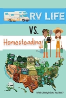 RV Life vs Homesteading: Which Lifestyle Suits You Best? B09TMXDQBM Book Cover