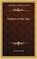 Authors of the Day: Stories in Contemporary Literature (Essay Index Reprint Series) 1417985135 Book Cover