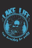 Lake Life - cuz beaches be salty: 120 squared Pages I graphpaper I Size 6x9 I Ideal for notes and sketches I 1079109927 Book Cover