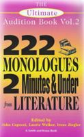 The Ultimate Audition Book: 222 Monologues, 2 Minutes and Under from Literature 1575252708 Book Cover