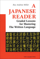 A Japanese Reader: Graded Lessons in the Modern Language (Tuttle Language Library) 0804816476 Book Cover