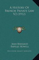 A History Of French Private Law V2 1164952463 Book Cover