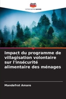 Impact du programme de villagisation volontaire sur l'insécurité alimentaire des ménages (French Edition) 620852685X Book Cover