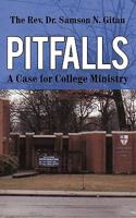 Pitfalls: A Case for College Ministry 1452026858 Book Cover