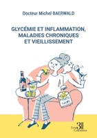 Glycémie et inflammation, maladies chroniques et vieillissement B0DQ45SXTZ Book Cover