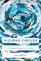 Vicious Circles: Disclosing a History of Critique (Cultural Memory in the Present) 150364541X Book Cover