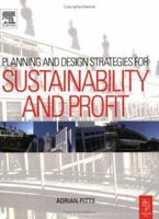 Planning and Design Strategies for Sustainability and Profit: Pragmatic sustainable design on building and urban scales 0750654643 Book Cover