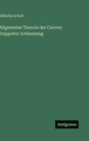 Allgemeine Theorie der Curven Doppelter Krümmung 3563150273 Book Cover