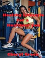 Healthy Lifestyle for a Healthier You 1542851173 Book Cover