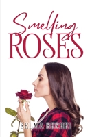 Smelling Roses 180509517X Book Cover