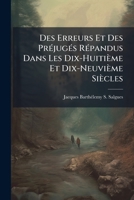 Des Erreurs Et Des Préjugés Répandus Dans Les Dix-Huitième Et Dix-Neuvième Siècles 1149800151 Book Cover