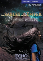 Les sables de l'Enfer - Divine colère (French Edition) 2381024425 Book Cover